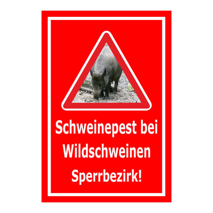 Schild Schweinepest bei Wildschweinen Sperrbezirk Hinweis in Rot mit weißem Rand und weißer Schrift