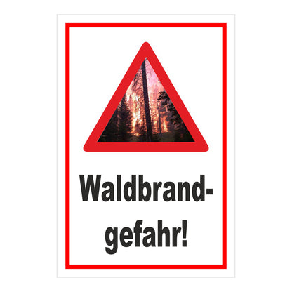 Schild Waldbrandgefahr „Waldbrand- gefahr!“ in weiß mit rotem Rand und Warnsymbol