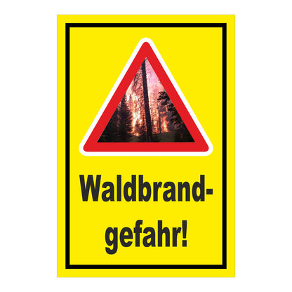 Schild Waldbrandgefahr „Waldbrand- gefahr!“ in gelb mit schwarzem Rand und Warnsymbol