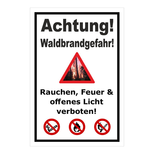 Schild Achtung Waldbrandgefahr Rauchen, Feuer & offenes Licht verboten in Weiß mit schwarzem Rand