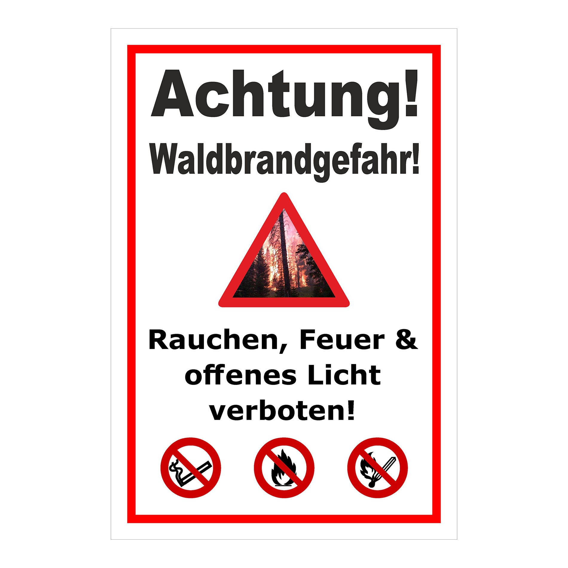 Schild Achtung Waldbrandgefahr Rauchen, Feuer & offenes Licht verboten in Weiß mit rotem Rand
