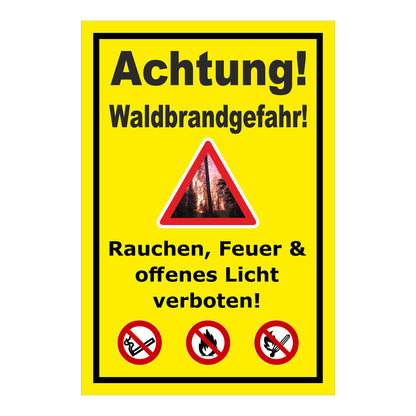 Schild Achtung Waldbrandgefahr Rauchen, Feuer & offenes Licht verboten in Gelb mit schwarzem Rand