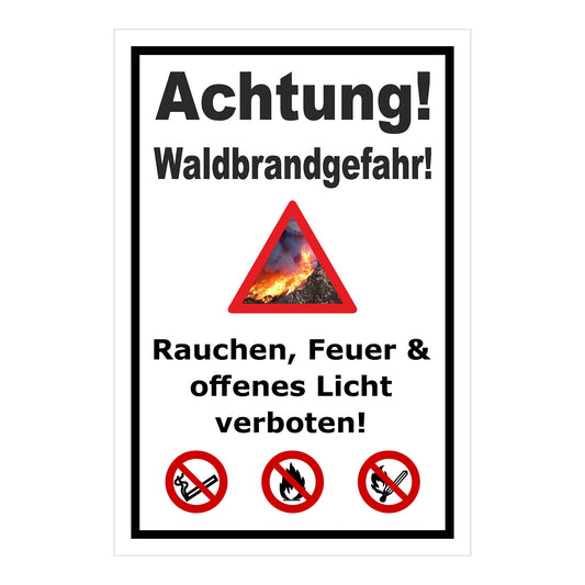 Schild Achtung Waldbrandgefahr Rauchen Feuer und offenes Licht verboten in Weiß mit schwarzem Rand