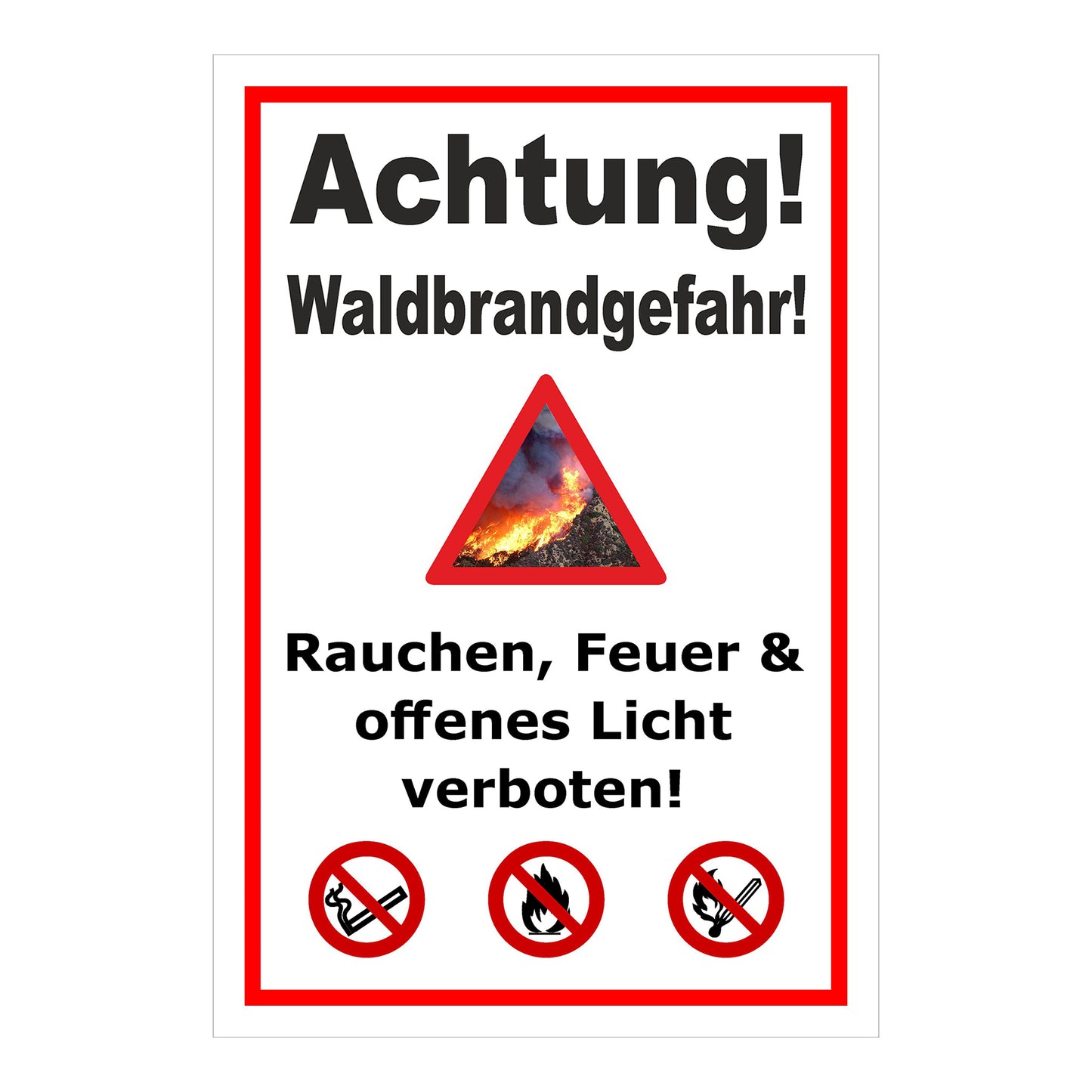 Schild Achtung Waldbrandgefahr Rauchen Feuer und offenes Licht verboten in Weiß mit rotem Rand