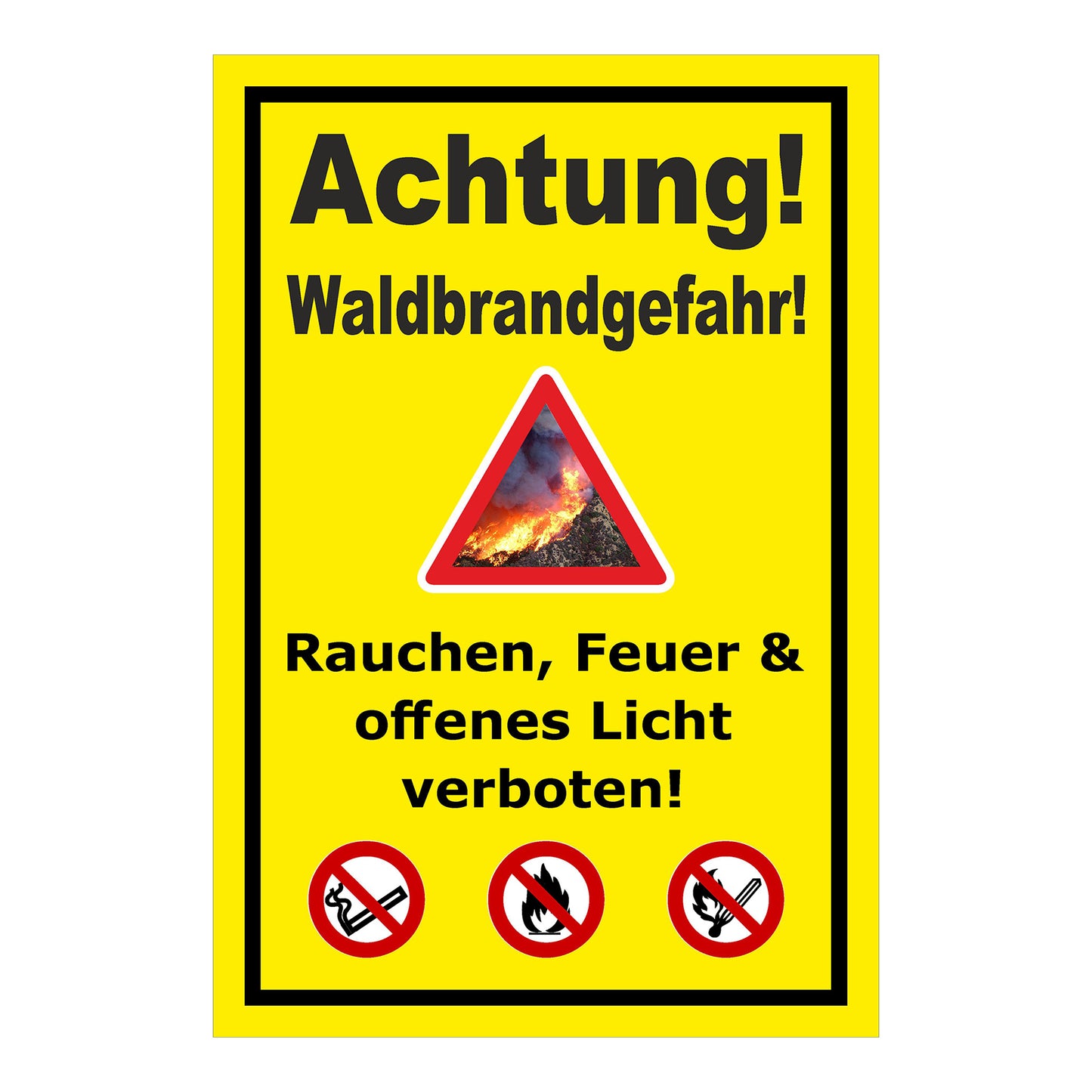 Schild Achtung Waldbrandgefahr Rauchen Feuer und offenes Licht verboten in Gelb mit schwarzem Rand