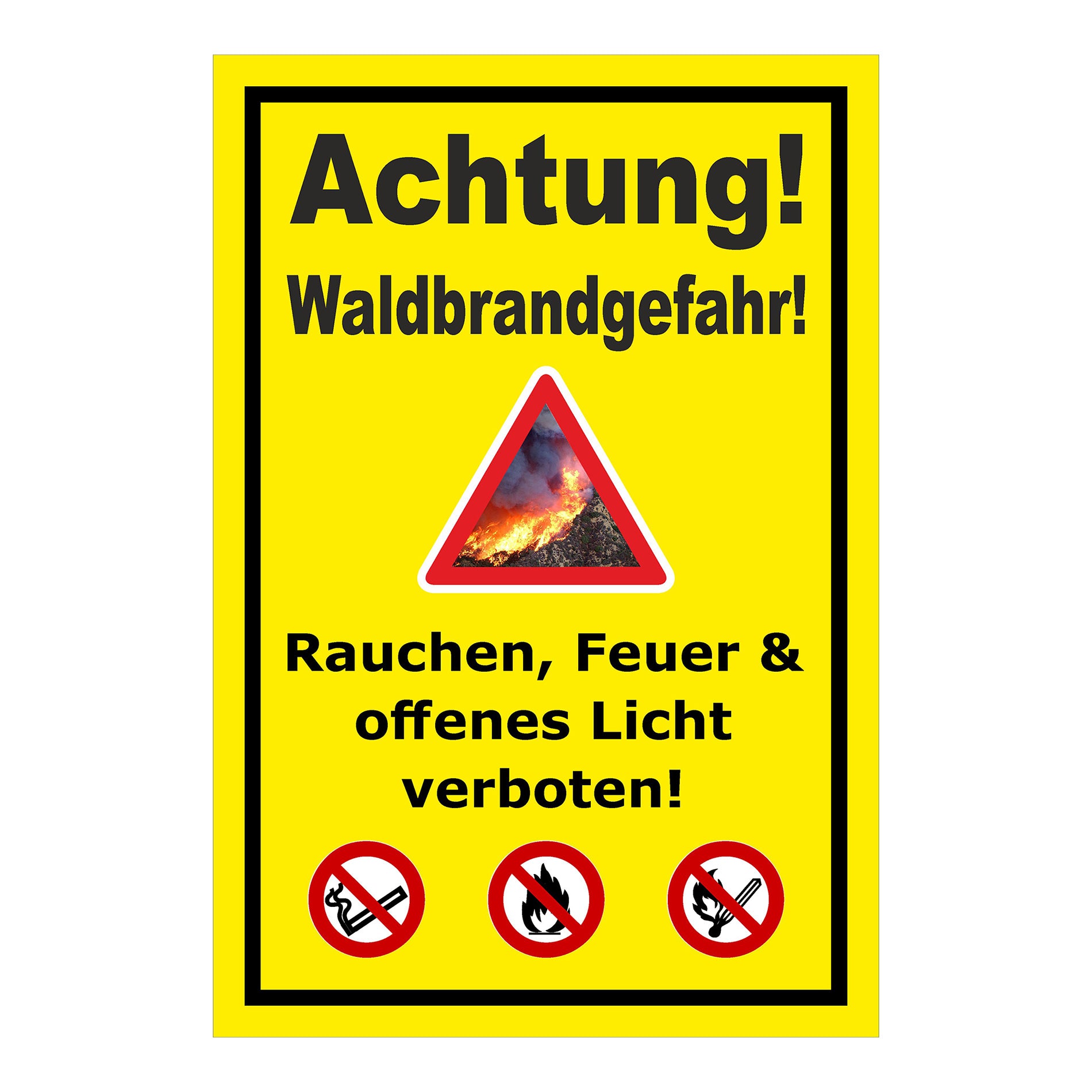 Schild Achtung Waldbrandgefahr Rauchen Feuer und offenes Licht verboten in Gelb mit schwarzem Rand