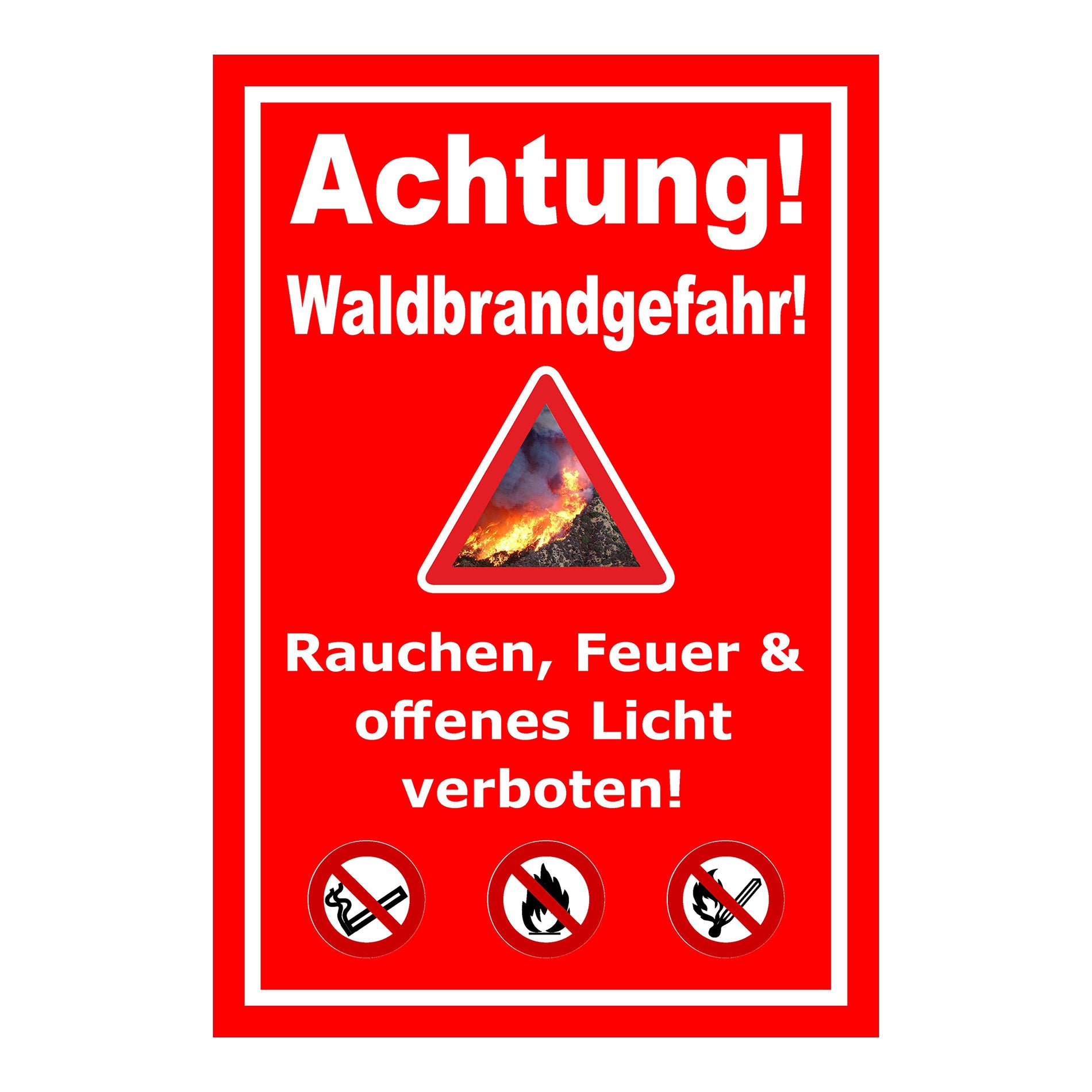 Schild Achtung Waldbrandgefahr Rauchen Feuer und offenes Licht verboten in Rot mit weißem Rand