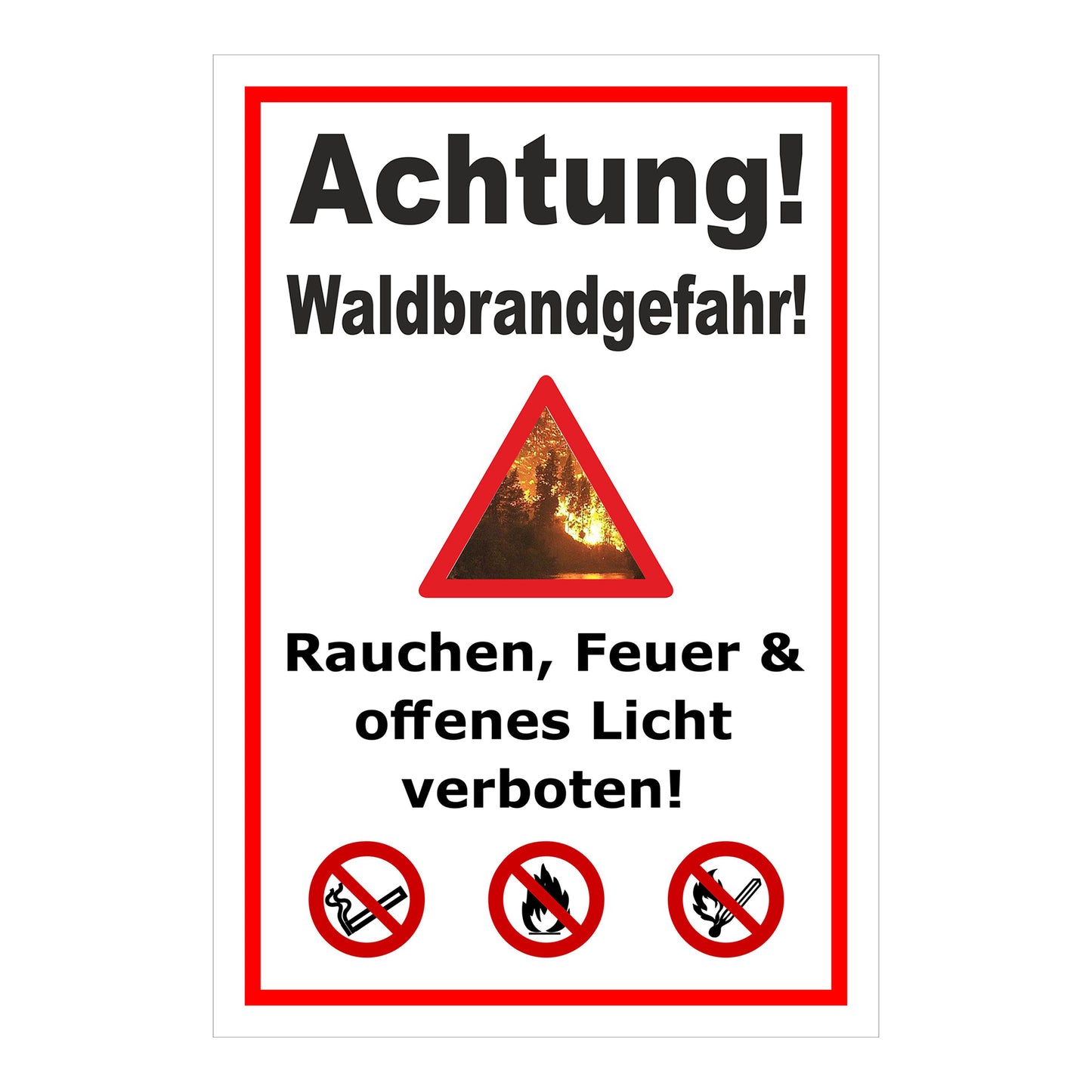 Schild Waldbrandgefahr Rauchen, Feuer & offenes Licht verboten in Weiß mit rotem Rand