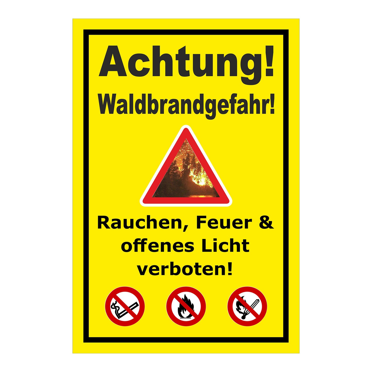 Schild Waldbrandgefahr Rauchen, Feuer & offenes Licht verboten in Gelb mit schwarzem Rand
