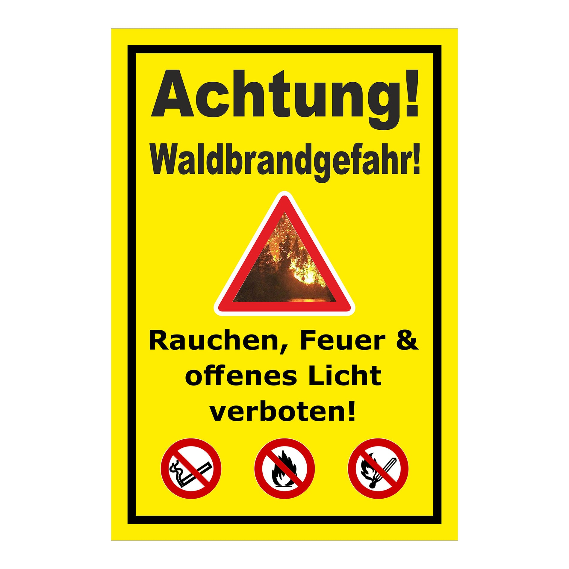 Schild Waldbrandgefahr Rauchen, Feuer & offenes Licht verboten in Gelb mit schwarzem Rand
