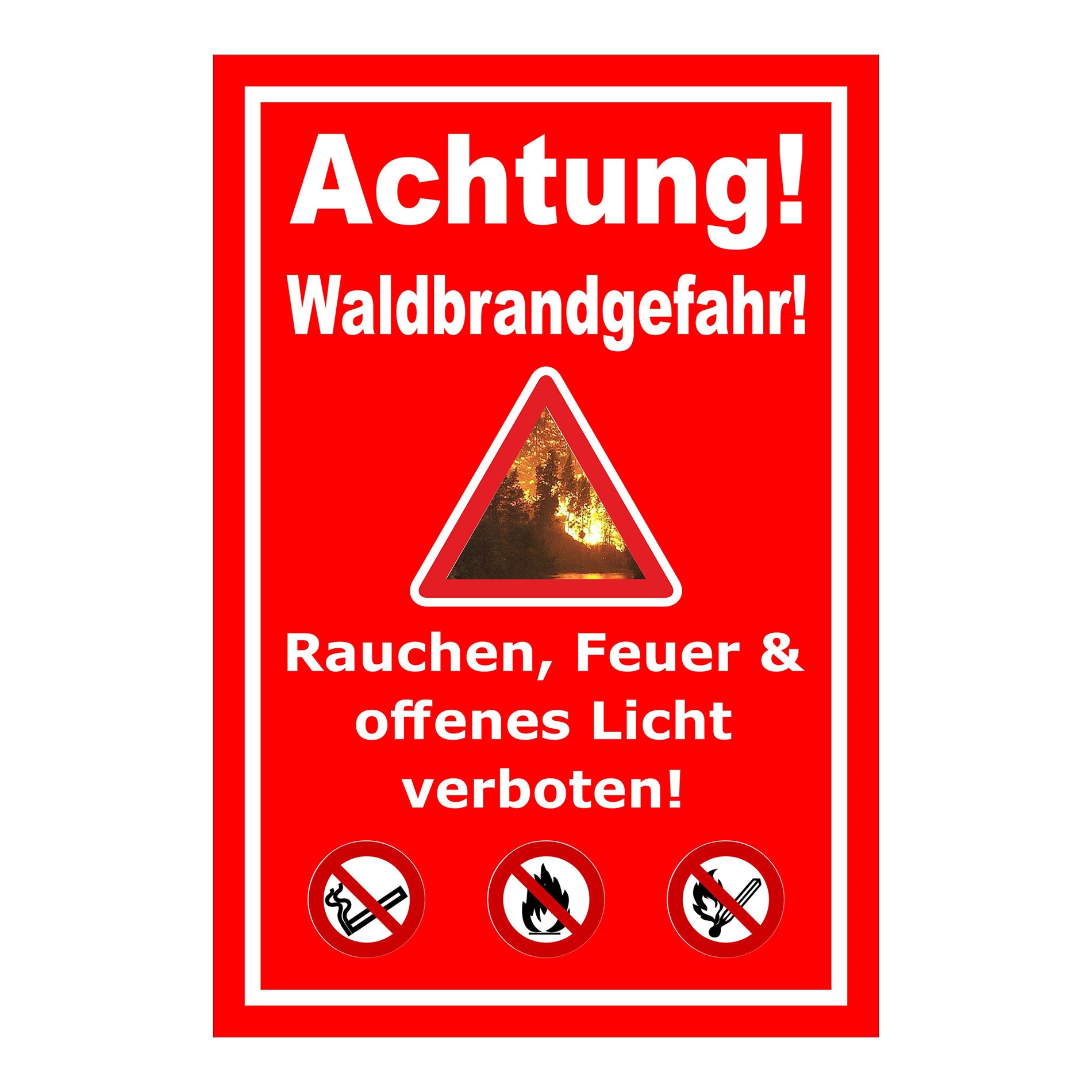 Schild Waldbrandgefahr Rauchen, Feuer & offenes Licht verboten in Rot mit weißem Rand
