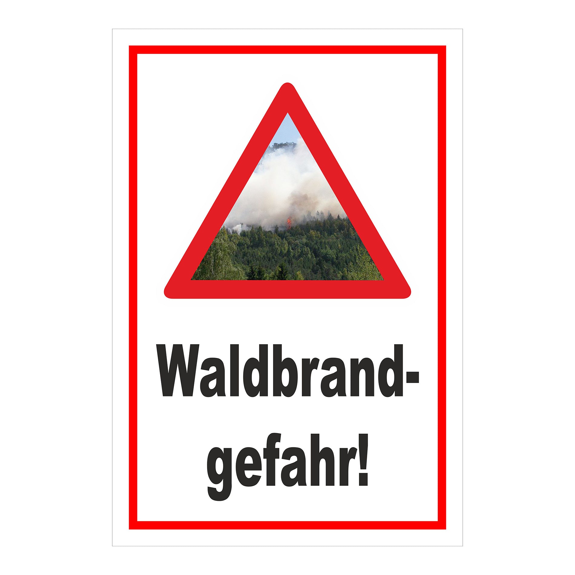 Schild Waldbrandgefahr Warnhinweis mit Text „Waldbrandgefahr!“ in Weiß mit rotem Rand und rotem Warndreieck