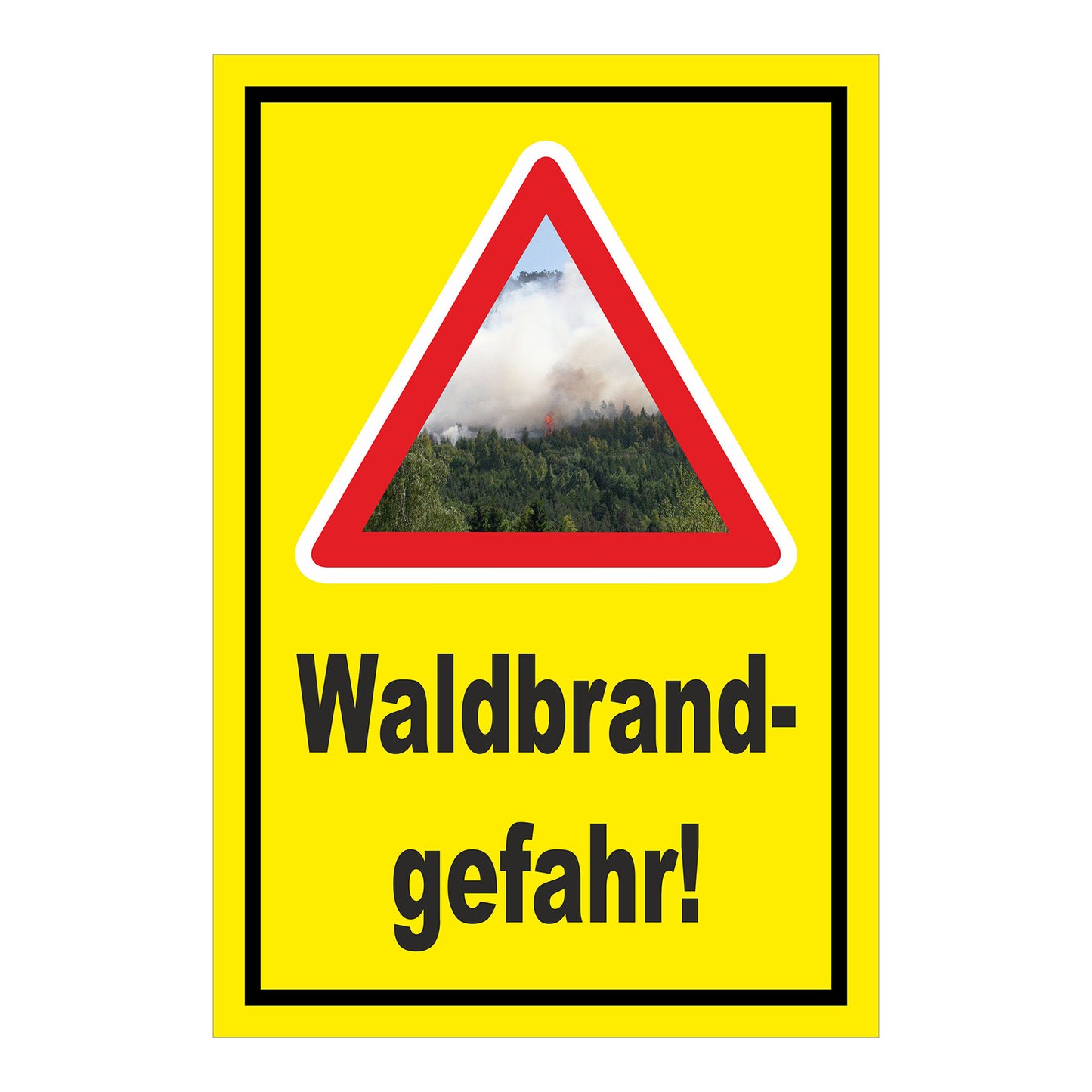 Schild Waldbrandgefahr Warnhinweis mit Text „Waldbrandgefahr!“ in Gelb mit schwarzem Rand und rotem Warndreieck