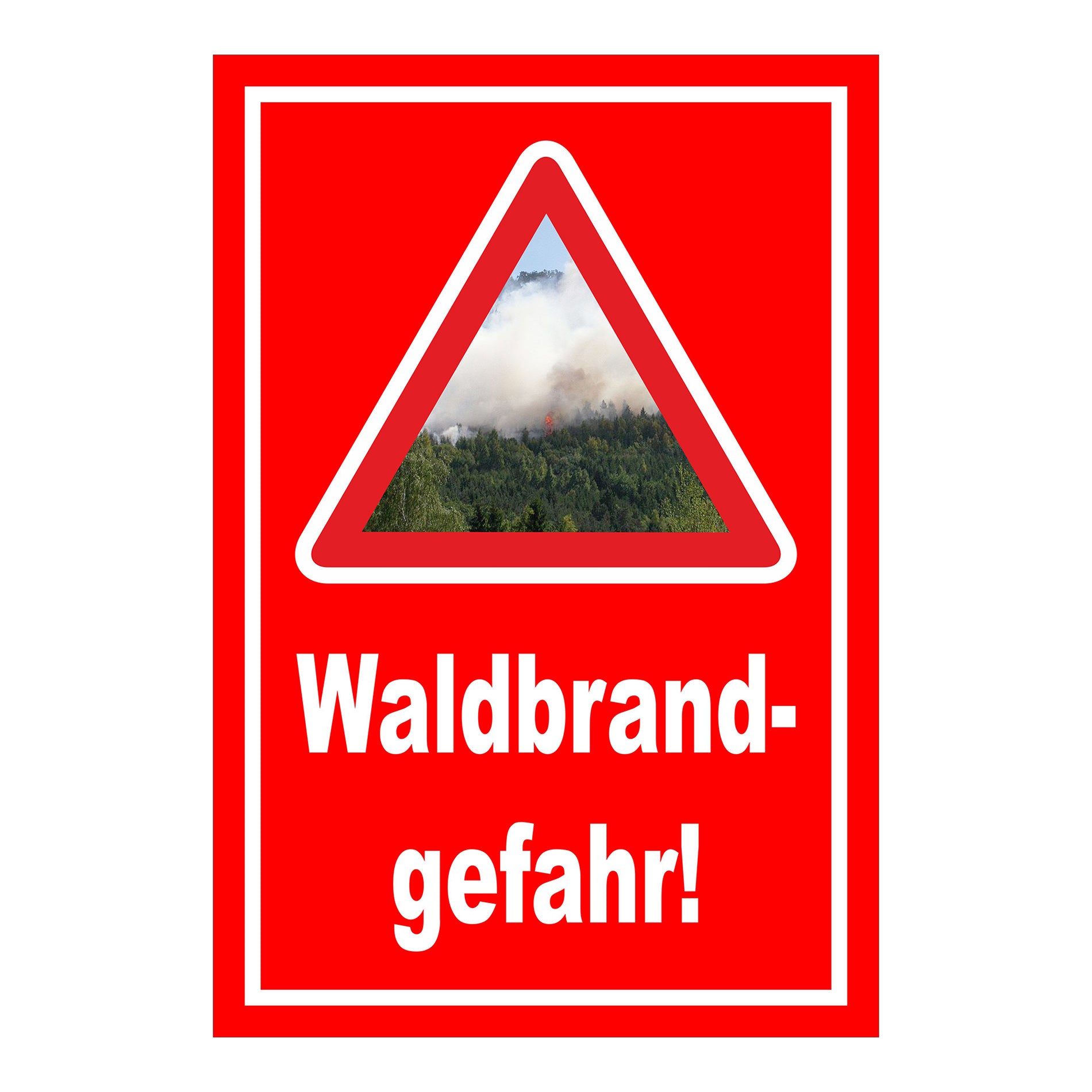 Schild Waldbrandgefahr Warnhinweis mit Text „Waldbrandgefahr!“ in Rot mit weißem Rand und weißem Text