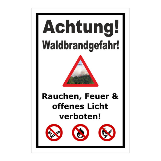 Schild Achtung Waldbrandgefahr Rauchen Feuer und offenes Licht verboten in Weiß mit schwarzem Rand