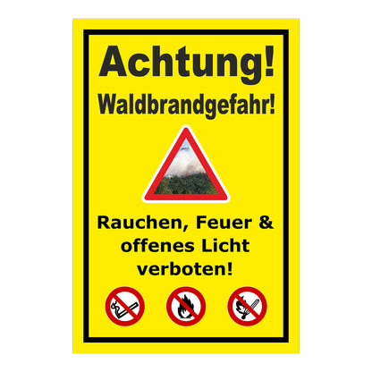 Schild Achtung Waldbrandgefahr Rauchen Feuer und offenes Licht verboten in Gelb mit schwarzem Rand