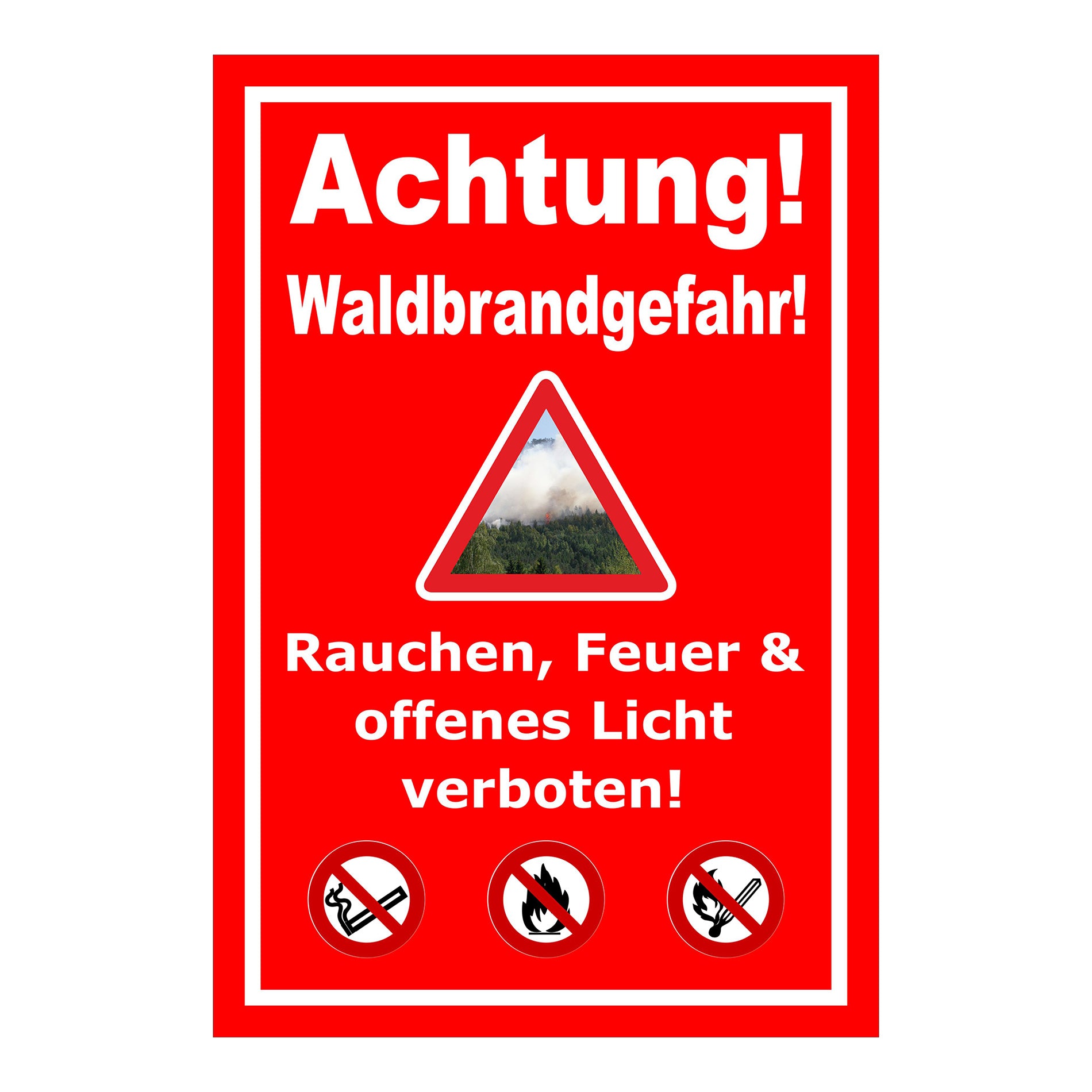 Schild Achtung Waldbrandgefahr Rauchen Feuer und offenes Licht verboten in Rot mit weißer Schrift