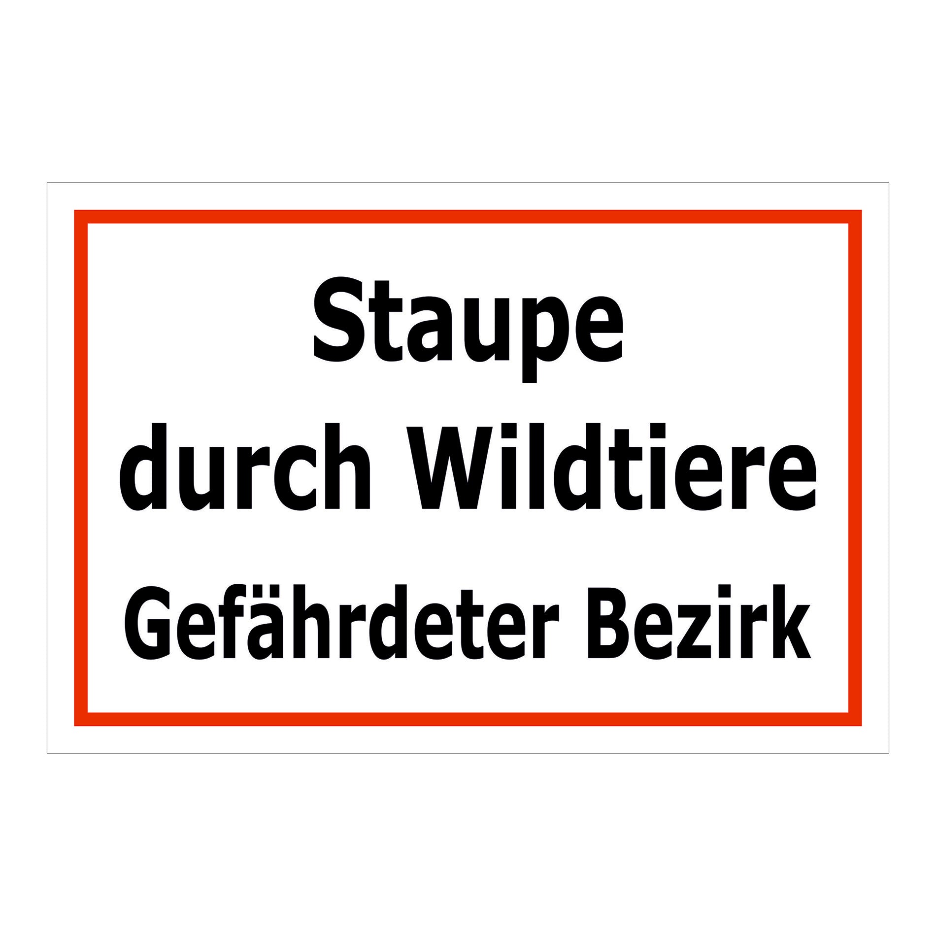 Schild Hinweis Staupe durch Wildtiere Gefährdeter Bezirk in Weiß mit rotem Rand und schwarzer Schrift