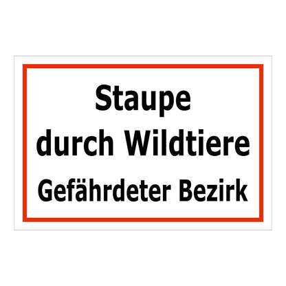 Schild Hinweis Staupe durch Wildtiere Gefährdeter Bezirk in Weiß mit rotem Rand und schwarzer Schrift