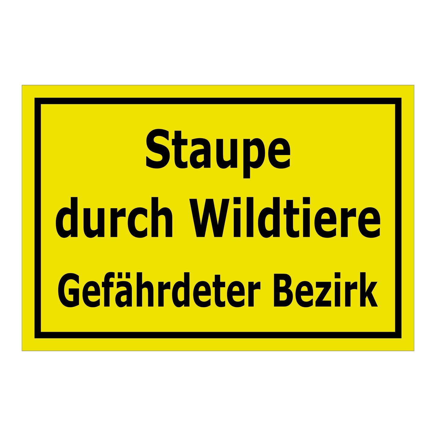 Schild Hinweis Staupe durch Wildtiere Gefährdeter Bezirk in Gelb mit schwarzem Rand und schwarzer Schrift