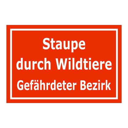 Schild Hinweis Staupe durch Wildtiere Gefährdeter Bezirk in Rot mit weißem Rand und weißer Schrift