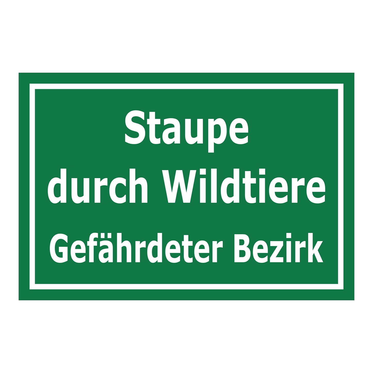 Schild Hinweis Staupe durch Wildtiere Gefährdeter Bezirk in Grün mit weißem Rand und weißer Schrift