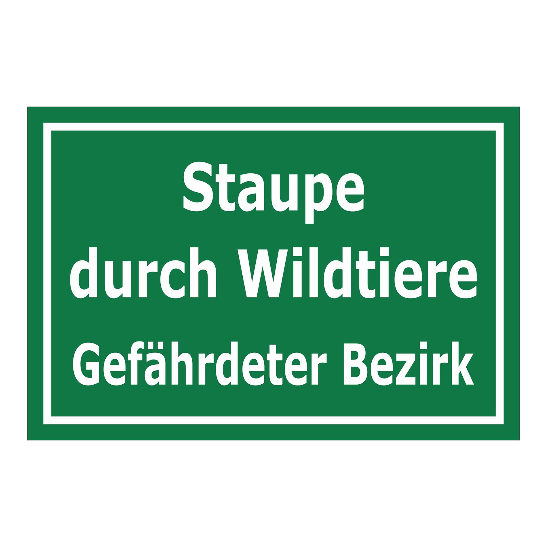 Schild Hinweis Staupe durch Wildtiere Gefährdeter Bezirk in Grün mit weißem Rand und weißer Schrift
