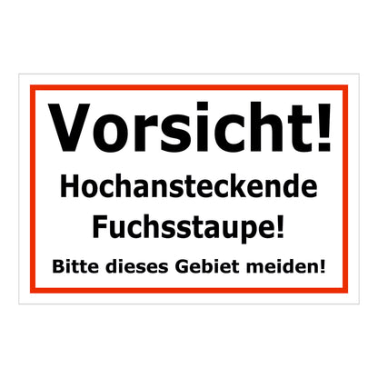 Schild Vorsicht hochansteckende Fuchsstaupe Gebiet meiden Hinweis in Weiß mit rotem Rahmen und schwarzer Schrift