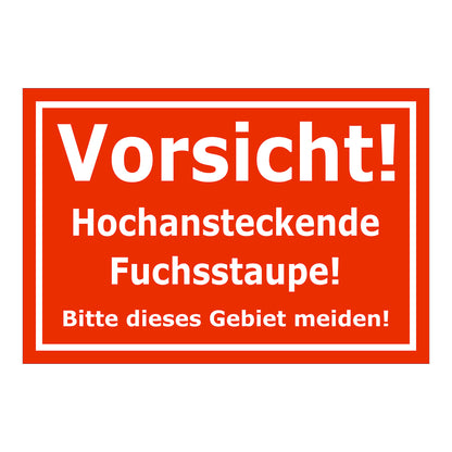 Schild Vorsicht hochansteckende Fuchsstaupe Gebiet meiden Hinweis in Rot mit weißem Rahmen und weißer Schrift