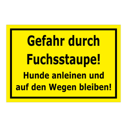 Schild Gefahr durch Fuchsstaube Hunde anleinen Hinweis in Gelb mit schwarzer Schrift und schwarzem Rand