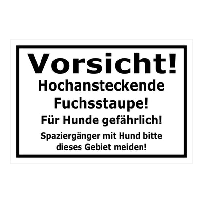 Schild Vorsicht Fuchsstaupe Für Hunde gefährlich in Weiß mit schwarzem Rand und schwarzer Schrift