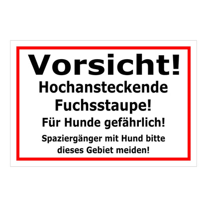 Schild Vorsicht Fuchsstaupe Für Hunde gefährlich in Weiß mit rotem Rand und schwarzer Schrift