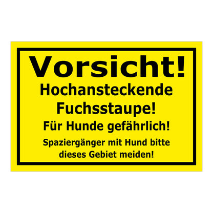 Schild Vorsicht Fuchsstaupe Für Hunde gefährlich in Gelb mit schwarzem Rand und schwarzer Schrift