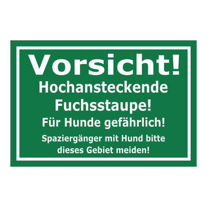 Schild Vorsicht Fuchsstaupe Für Hunde gefährlich in Grün mit weißem Rand und weißer Schrift