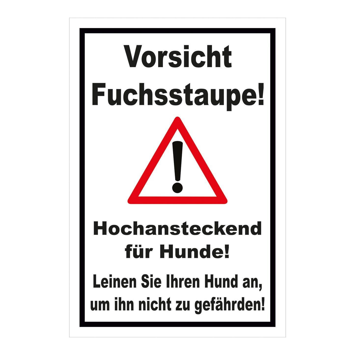 Schild Vorsicht Fuchsstaupe Hund anleinen Hinweis in Weiß mit schwarzem Rand und Warnsymbol