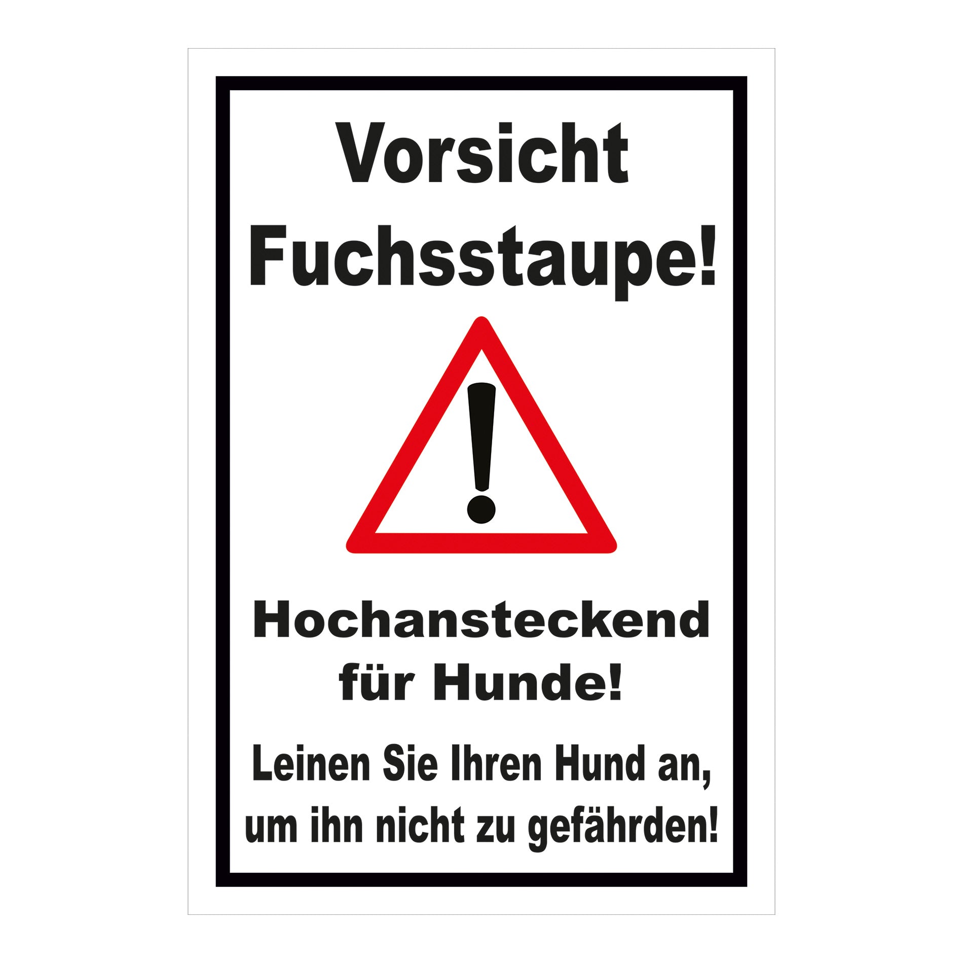 Schild Vorsicht Fuchsstaupe Hund anleinen Hinweis in Weiß mit schwarzem Rand und Warnsymbol