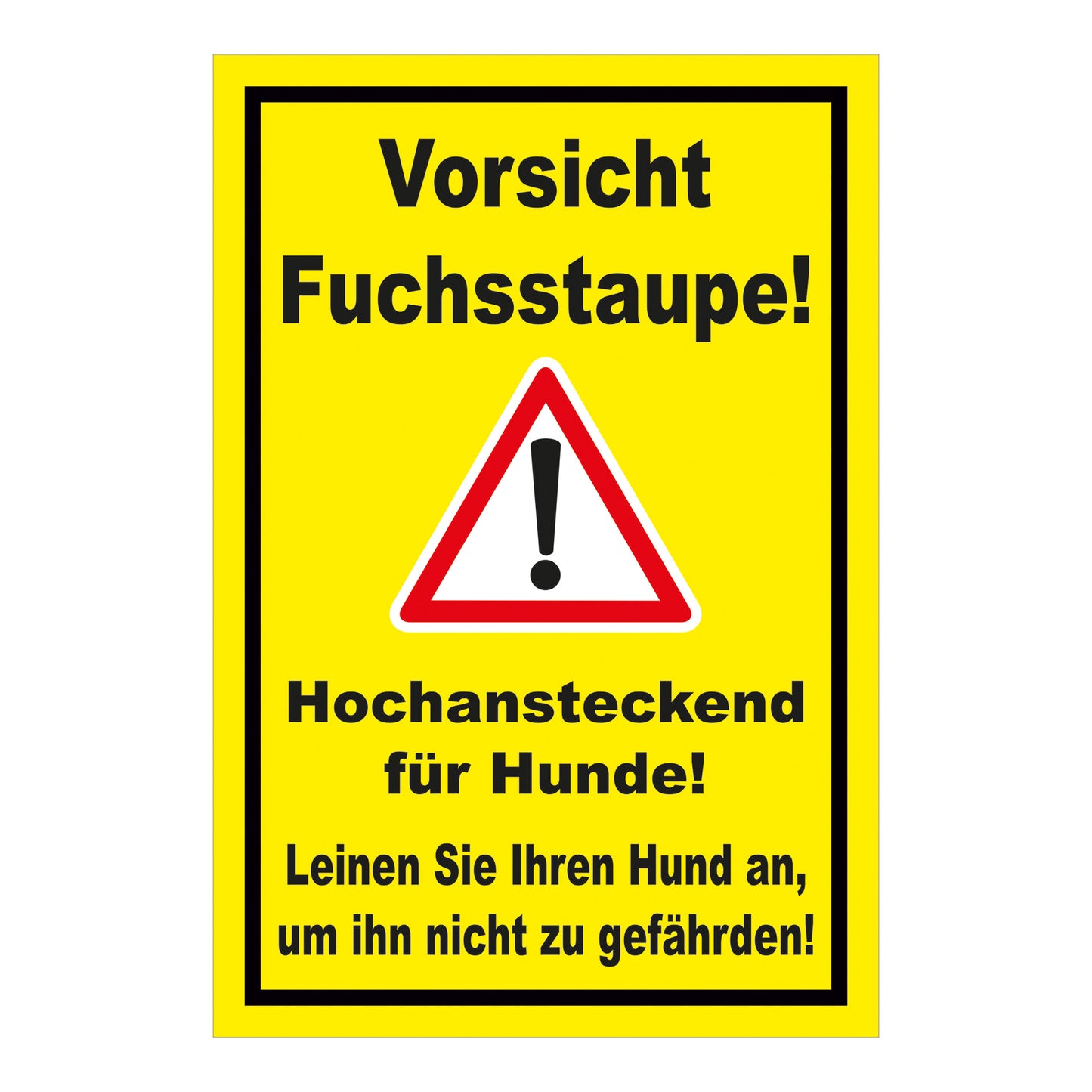 Schild Vorsicht Fuchsstaupe Hund anleinen Hinweis in Gelb mit schwarzem Rand und Warnsymbol