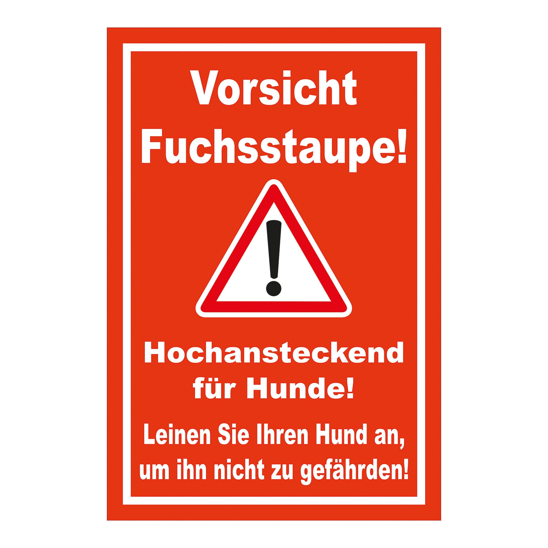 Schild Vorsicht Fuchsstaupe Hund anleinen Hinweis in Rot mit weißem Rand und Warnsymbol