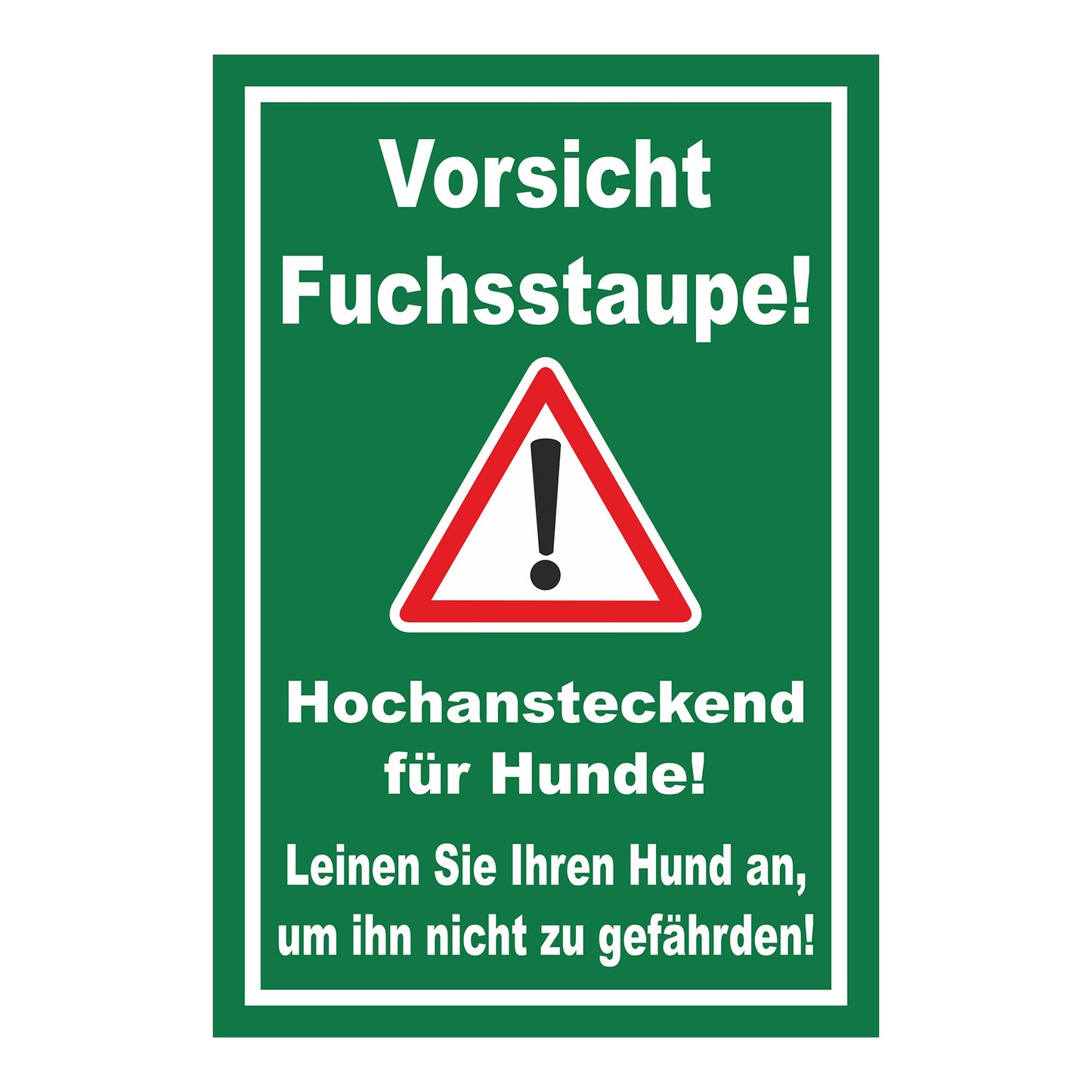 Schild Vorsicht Fuchsstaupe Hund anleinen Hinweis in Grün mit weißem Rand und Warnsymbol