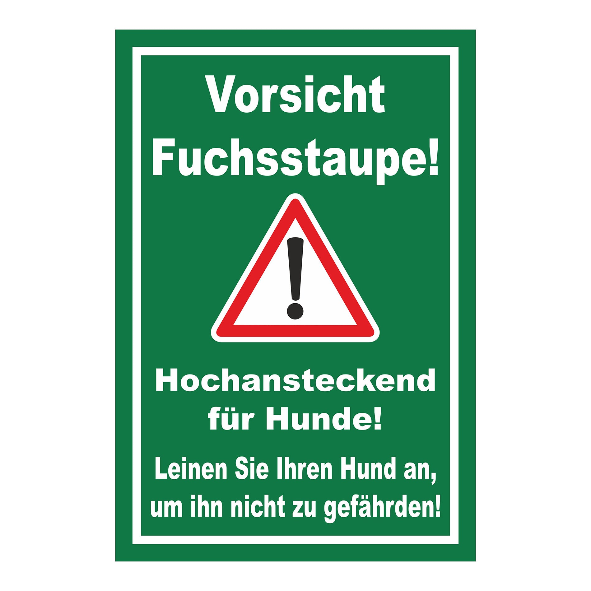 Schild Vorsicht Fuchsstaupe Hund anleinen Hinweis in Grün mit weißem Rand und Warnsymbol