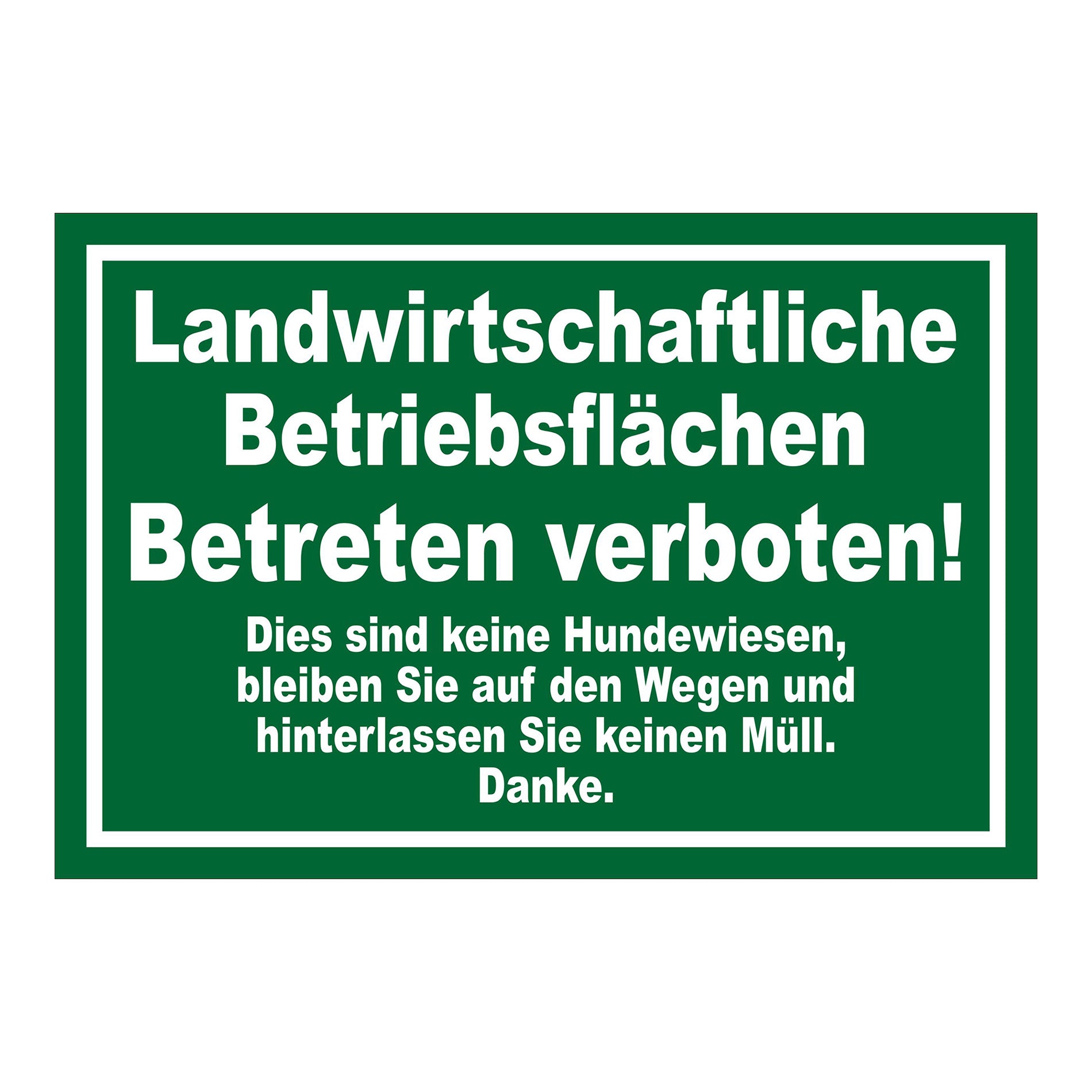 Schild Landwirtschaftliche Betriebsflächen Betreten verboten grüner Hintergrund weißer Text