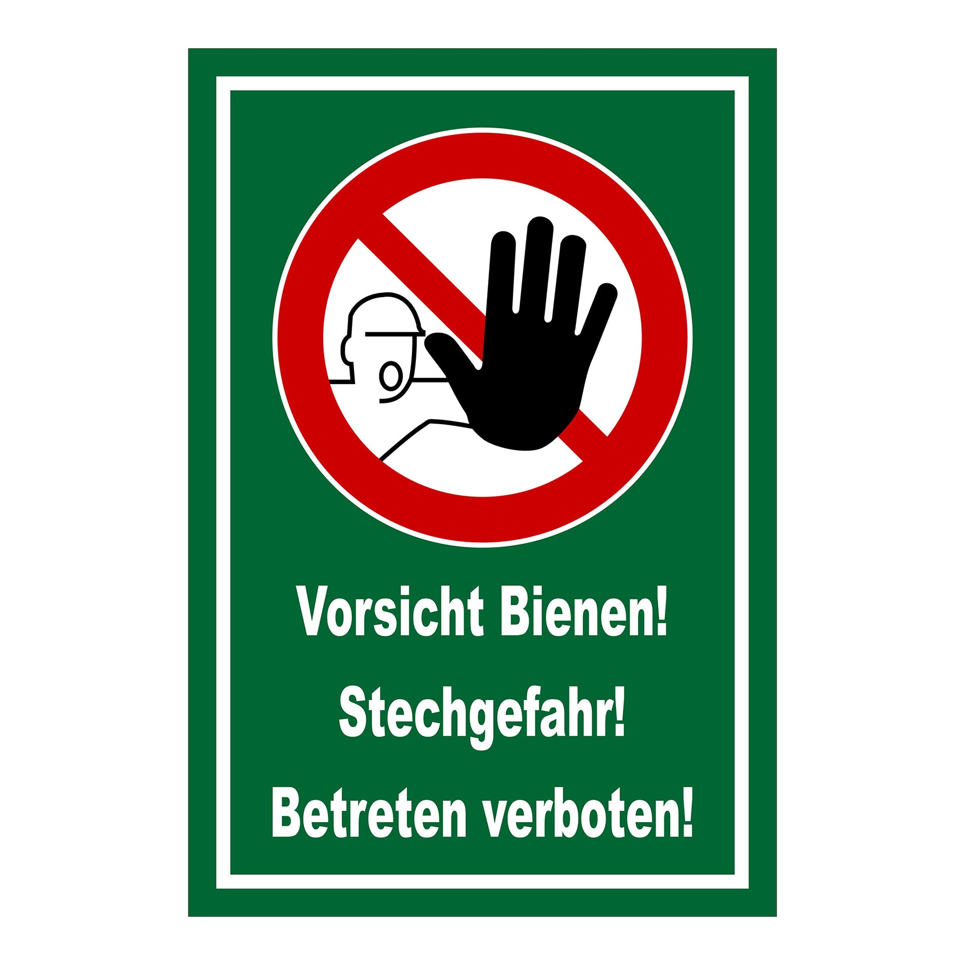 Schild „Vorsicht Bienen! Stechgefahr! Betreten verboten!“ in Grün mit weißem Rahmen