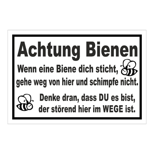 Schild Achtung Bienen „Achtung Bienen Wenn eine Biene dich sticht gehe weg von hier“ weiß mit schwarzem Rand