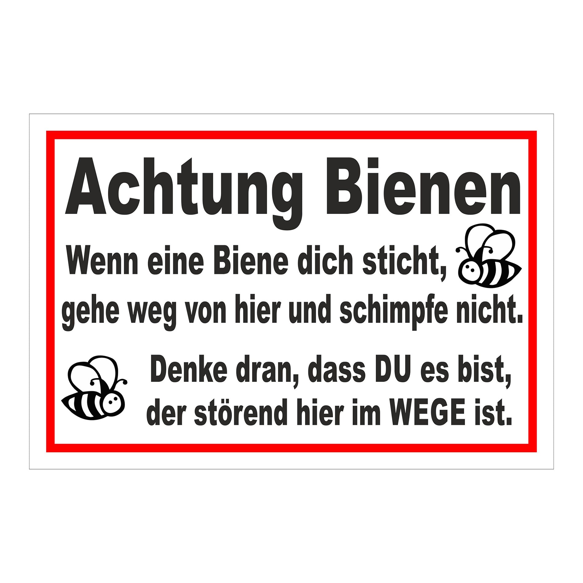 Schild Achtung Bienen „Achtung Bienen Wenn eine Biene dich sticht gehe weg von hier“ weiß mit rotem Rand