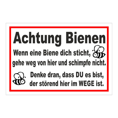 Schild Achtung Bienen „Achtung Bienen Wenn eine Biene dich sticht gehe weg von hier“ weiß mit rotem Rand