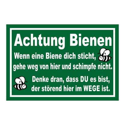 Schild Achtung Bienen „Achtung Bienen Wenn eine Biene dich sticht gehe weg von hier“ grün mit weißer Schrift