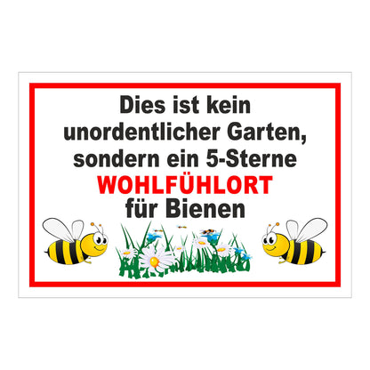 Schild Garten Wohlfühlort für Bienen „Dies ist kein unordentlicher Garten, sondern ein 5-Sterne WOHLFÜHLORT für Bienen“ weiß rot