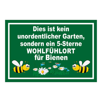 Schild Garten Wohlfühlort für Bienen „Dies ist kein unordentlicher Garten, sondern ein 5-Sterne WOHLFÜHLORT für Bienen“ grün weiß