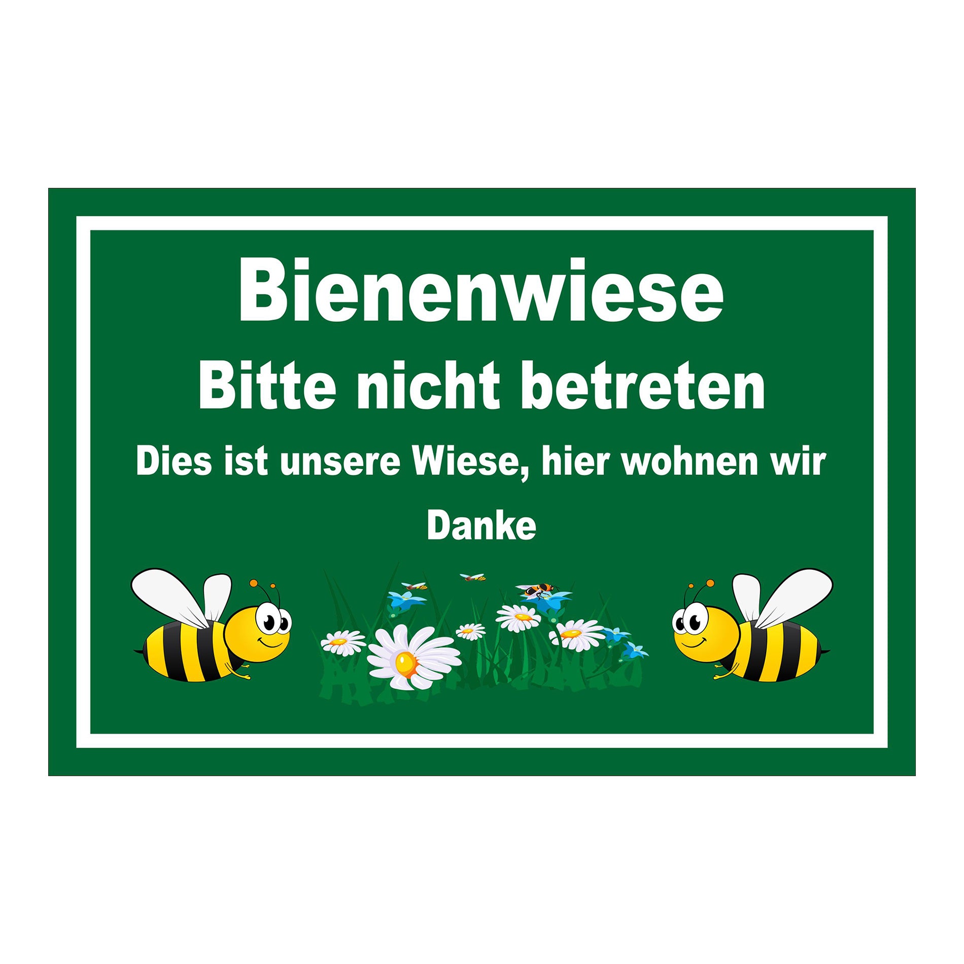 Schild Bienenwiese Bitte nicht betreten Hinweis „Bienenwiese Bitte nicht betreten Dies ist unsere Wiese, hier wohnen wir Danke“ in Grün mit weißem Rahmen