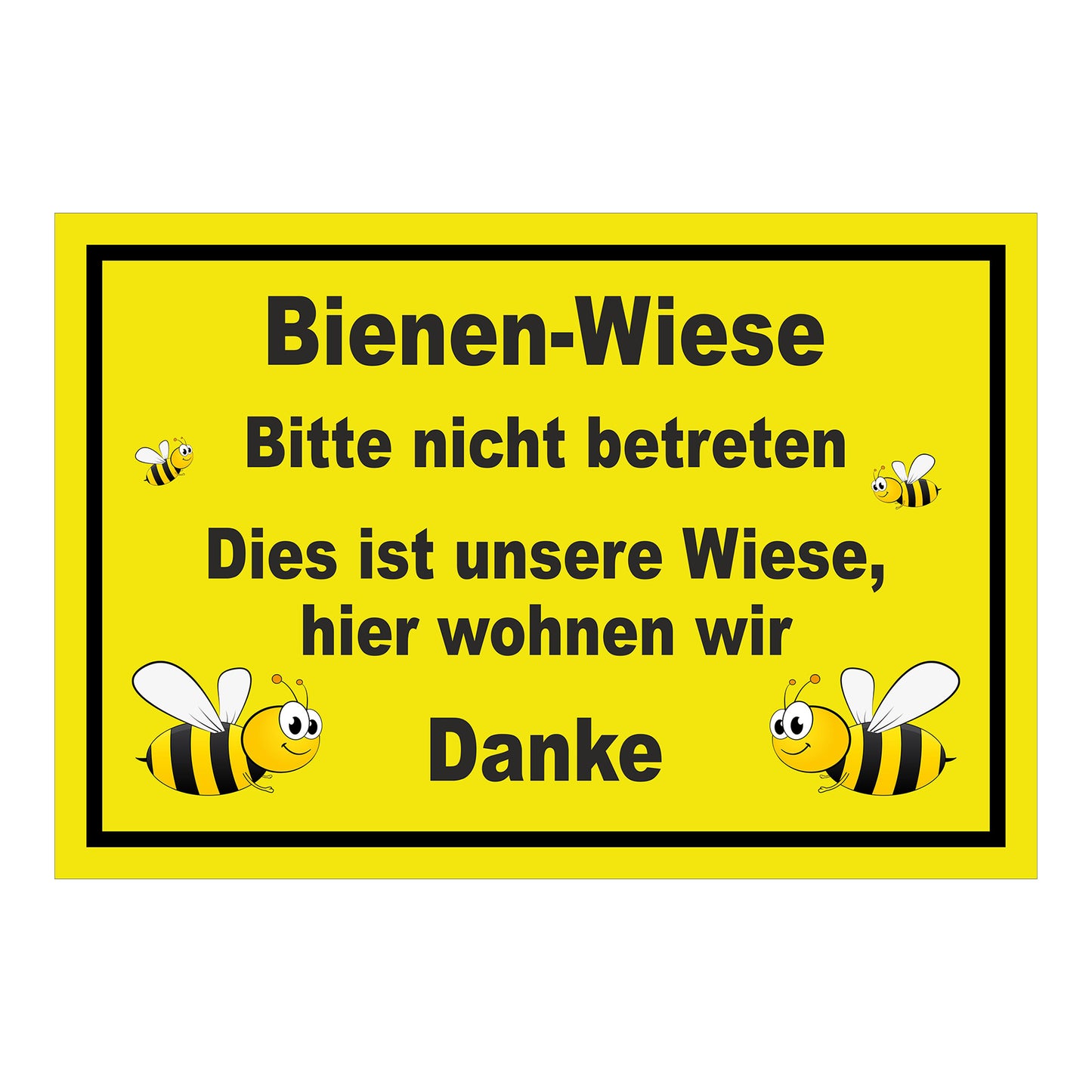 Schild Bienen-Wiese Bitte nicht betreten Hinweis „Bienen-Wiese Bitte nicht betreten Dies ist unsere Wiese, hier wohnen wir Danke“ gelb mit schwarzem Rahmen